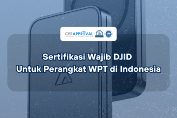 Sertifikasi Wajib DJID Untuk WPT di Indonesia dan Panduan Teknis