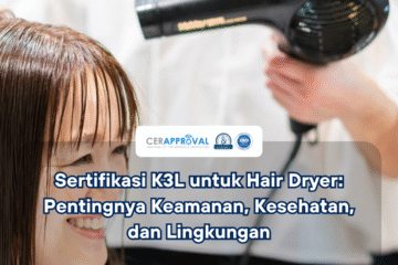 Sertifikasi K3L untuk Perangkat Hair Dryer Thumbnail