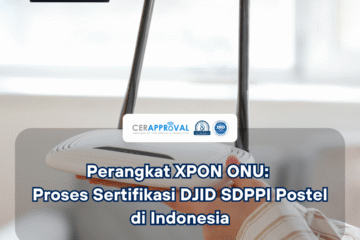 Cara Menggunakan XPON ONU & Proses Sertifikasi Postel Thumbnail